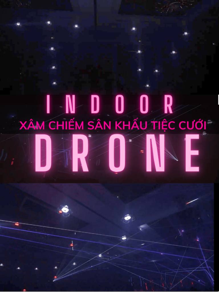 Hình ảnh tiết mục Indoor drone tiệc cưới của 218 Dance Crew